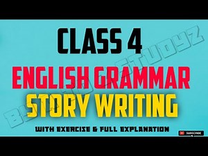 Class 4 | English grammar | STORY WRITING | by A TO Z STUDYZ