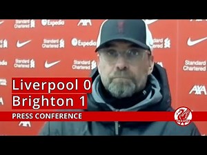 Liverpool 0-1 Brighton | Jurgen Klopp Press Conference