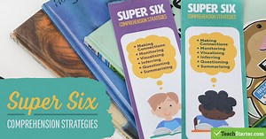 What are the "Super Six" Comprehension Strategies?