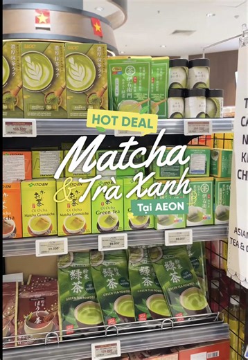 Trả lời @Truong Vo Quynh Huong hiện AEON đang có Lễ hội Matcha với nhiều deal hot diễn ra từ hôm nay đến hết 06.05.2026, nhà mình ghé AEON chốt deal ngay nha 🥰 #matcha #matchapowder #aeon #hotdeal #traxanh
