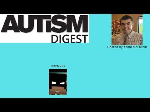 Autism Digest Interview: xRPMx13