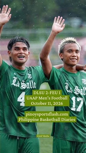 DLSU 2-FEU 1, UAAP Men’s Football, October 11, 2026. pinoysportsflash.com