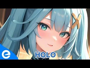 Nightcore - Holo (Ampyx)