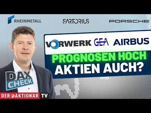 DAX-Check LIVE: Airbus, Friedrich Vorwerk, GEA Group, Porsche AG, Rheinmetall, Sartorius Vz.