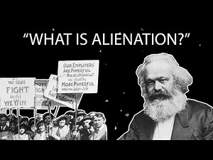 The Concept of Alienation (Karl Marx)