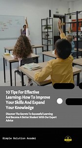 Are you ready to take your learning to the next level? Check out these 10 tips for effective learning that will help you expand your knowledge and improve your skills! From setting goals to using active learning techniques, this guide has everything you need to succeed. Don't let a lack of knowledge hold you back any longer - start implementing these tips today and see the difference in your learning ability. Remember, the key to success is to never stop learning! #simple_solution_acadmi | Simpl