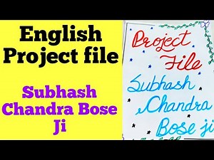 English project file/Subhash Chandra Bose project file/English project file/class 12th project file