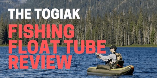 Togiak Fishing Float Tube Review for 2021 | Pontoon Authority