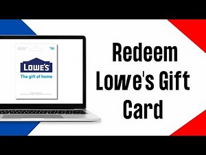 How To Redeem Lowe's Gift Card Online (2024)