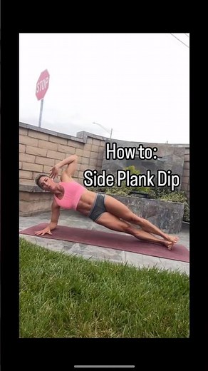 How to side plank dip to work your obliques and strengthen your core.