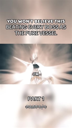 Beating Every Boss as Pure Vessel (Part 1)