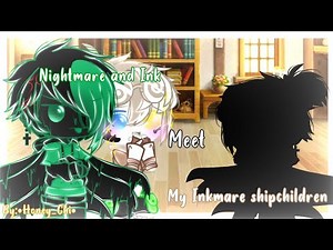 🔶Nightmare and Ink meet my Inkmare shipchildren||Warning earape||Read desc🔶