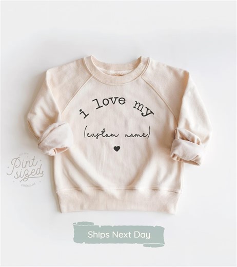 I Love My Custom Kids Sweatshirt Cute Kids Pullover Sweatshirt Natural Personalized Toddler Crewneck Sweatshirt - Etsy
