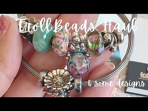 TrollBeads Haul & Designs