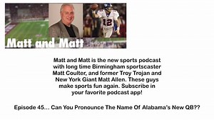 6.4K views · 23 reactions | My friends Matt Coulter (long time Birmingham sportscaster) and Matt Allen (former New York Giant and Troy Trojan) have a new, fun sports podcast going called Matt and Matt... here is this week's episode. Check it out and subscribe in your favorite podcast app! | James Spann | Facebook