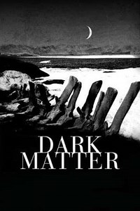 Dark Matter - Movie