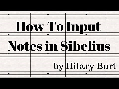 How To Input Notes In Sibelius.