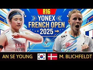 [무삭제] 안세영 vs 미아 블리치펠트 | An Se Young vs Mia Blichfeldt | French Open 2025 R16
