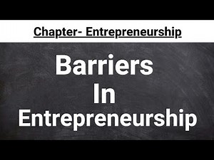 Barriers in entrepreneurship || Lecture notes ||