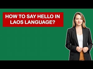 How To Say Hello In Laos Language?