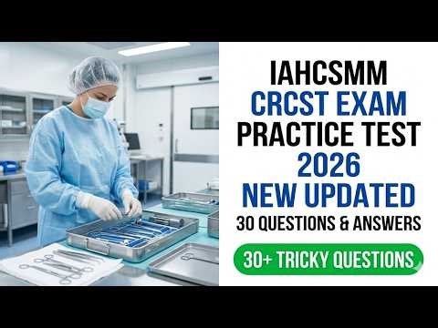 Ultimate CRCST 2026 Updated Practice Test New 30 Questions Answers Pass First Time