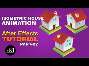 How to Create Isometric House Animation, Adobe After Effects Tutorial - No Third Party Plugin