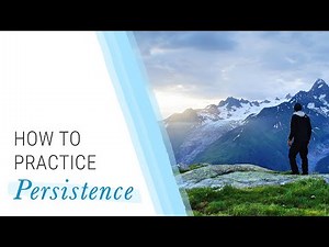 How to Practice Persistence | Jack Canfield