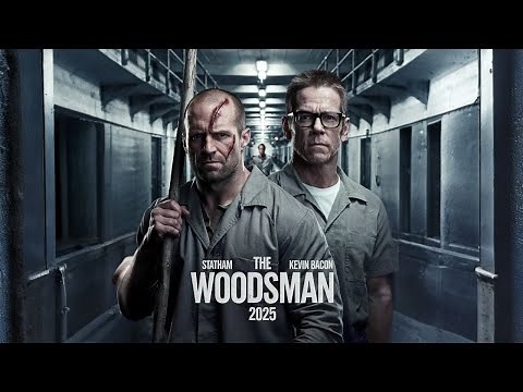 The Woodsman (2025) - Jason Statham Kevin Bacon New action movie 2025 First trailer