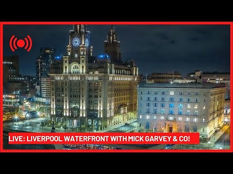 🔴LIVE: Wonderful Views! Liverpool Waterfront with Mick Garvey & Co! ❄️