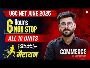 UGC NET Commerce Marathon Class | All 10 Units 6 Hours Non-Stop One Shot Marathon By Deepesh Sir
