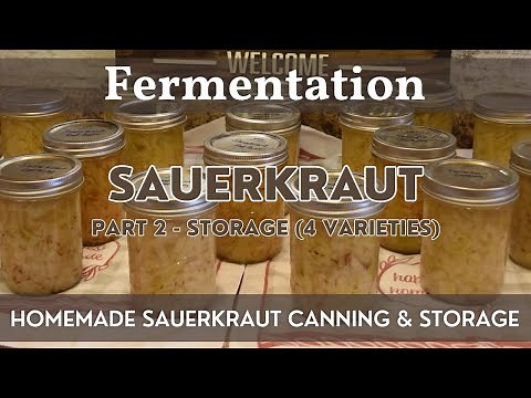 Homemade Sauerkraut Part 2 - Canning & Storage | How to Store and Can Sauerkraut (4 Varieties!)