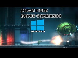 Steam Fixer: Bionic Commando - Rearmed (Windows 10)