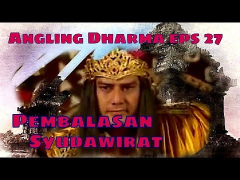 Angling Dharma Episode 27 - Pembalasan Syudawirat