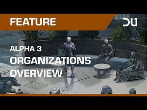 Dual Universe | Alpha 3 | Organizations Overview