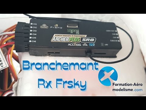 B : Récepteur. 4/7 Branchement Rx Frsky