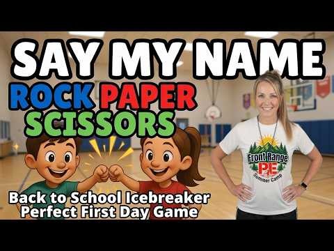 Say My Name Rock Paper Scissors Fun Back to School Icebreaker PE Game