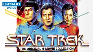 Review: ‘Star Trek: The Original 4-Movie Collection’ 4K Ultra HD Blu-ray Is A Big Upgrade