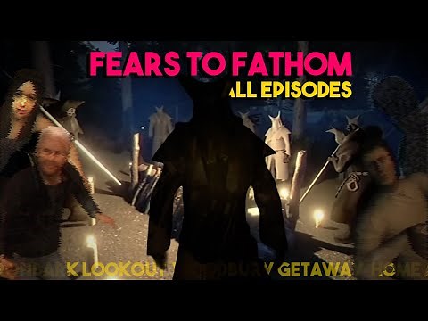 I Played EVERY FEARS TO FATHOM Episode | Real Life Horror That Gave Me NIGHTMARES. (F2F 1-5)
