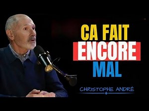 Comment fermer définitivement un cycle qui fait encore mal | CHRISTOPHE ANDRÉ