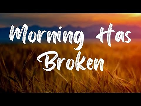 Morning Has Broken Hymn [With Lyrics]