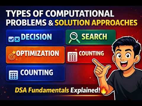 Types of Computational Problems & Solution Approaches | DSA Fundamentals