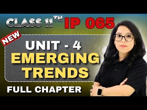 Class 11 IP Unit 4 Emerging Trends 🔥 One Shot | AI, IoT, Cloud Explained | By Barkha Mam