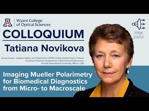 OSC Colloquium: Tatiana Novikova "Imaging Mueller Polarimetry for Biomedical Diagnostics from..."
