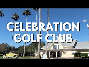 Celebration Golf Club Course VLog Part 1