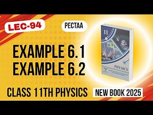 Example 6.1 | Example 6.2 | Class 11th Physics New Book 2025 | PECTAA