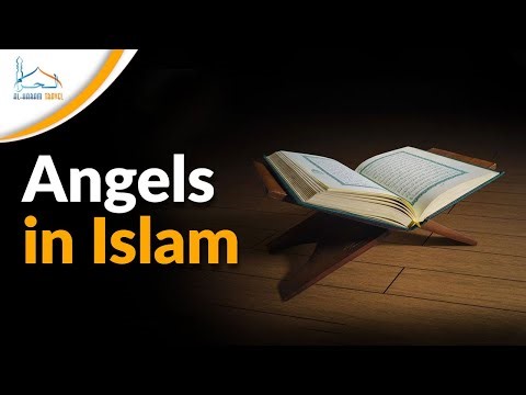 Angels in Islam: Their Hidden Duties, Powers & Reality