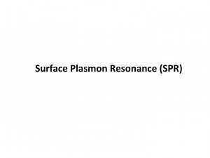 Surface Plasmon Resonance (SPR) - SlideServe