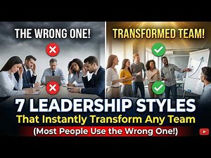 7 Leadership Styles That Instantly Transform Any Team Most People Use the Wrong One!