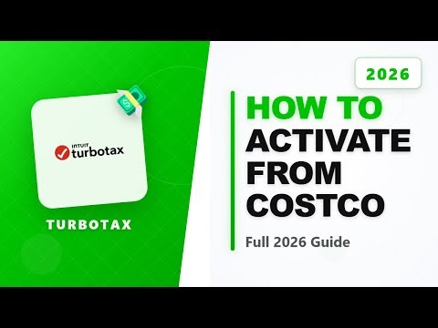 How to Activate Turbotax From Costco (Full 2026 Guide)