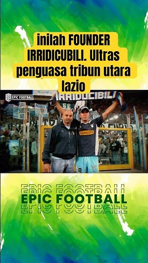 Pendiri Irriducibili Lazio – Sosok di Balik Ultras Legendaris Curva Nord